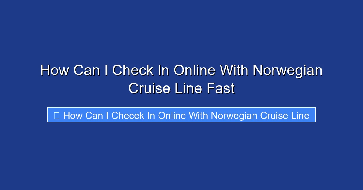 How Can I Check In Online With Norwegian Cruise Line Fast