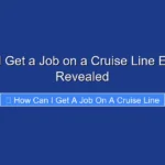 How Can I Get a Job on a Cruise Line Expert Tips Revealed
