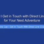 How Can I Get in Touch with Direct Line Cruises for Your Next Adventure