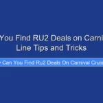 How Can You Find RU2 Deals on Carnival Cruise Line Tips and Tricks