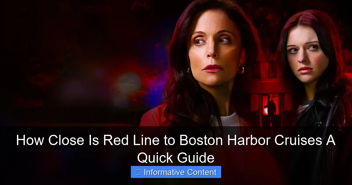 How Close Is Red Line to Boston Harbor Cruises A Quick Guide