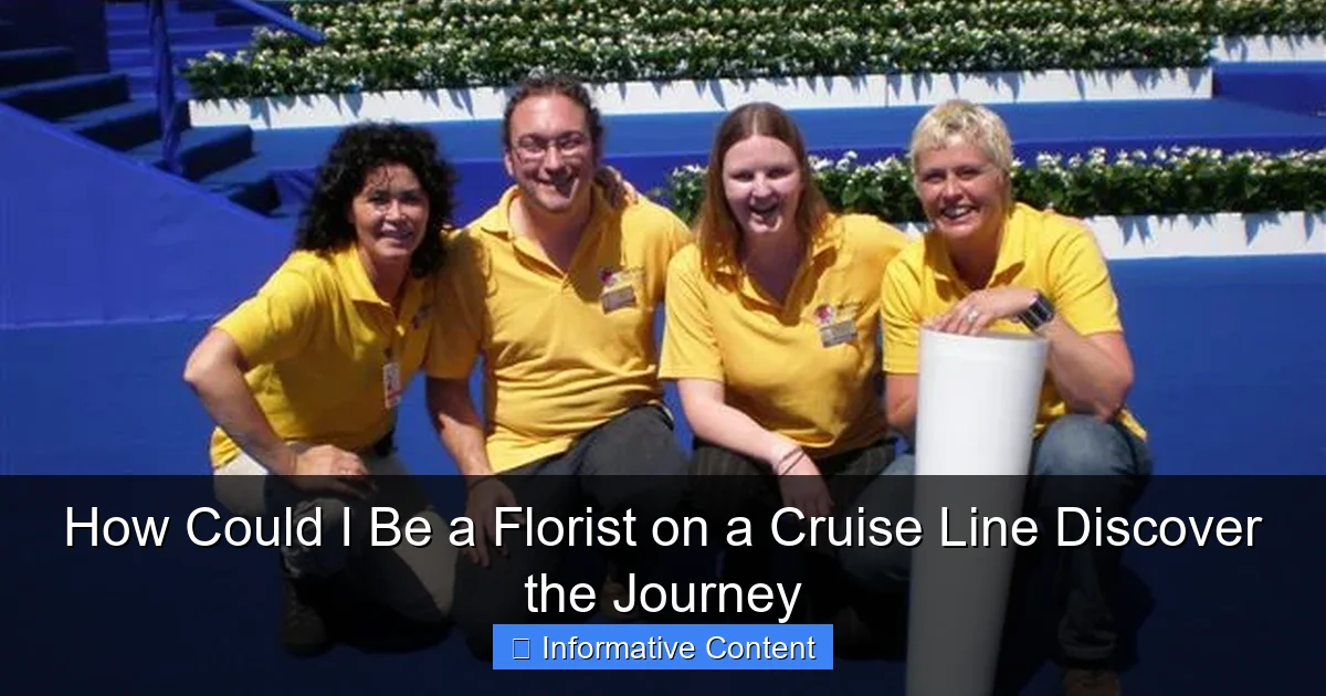 How Could I Be a Florist on a Cruise Line Discover the Journey
