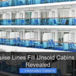How Cruise Lines Fill Unsold Cabins Secrets Revealed