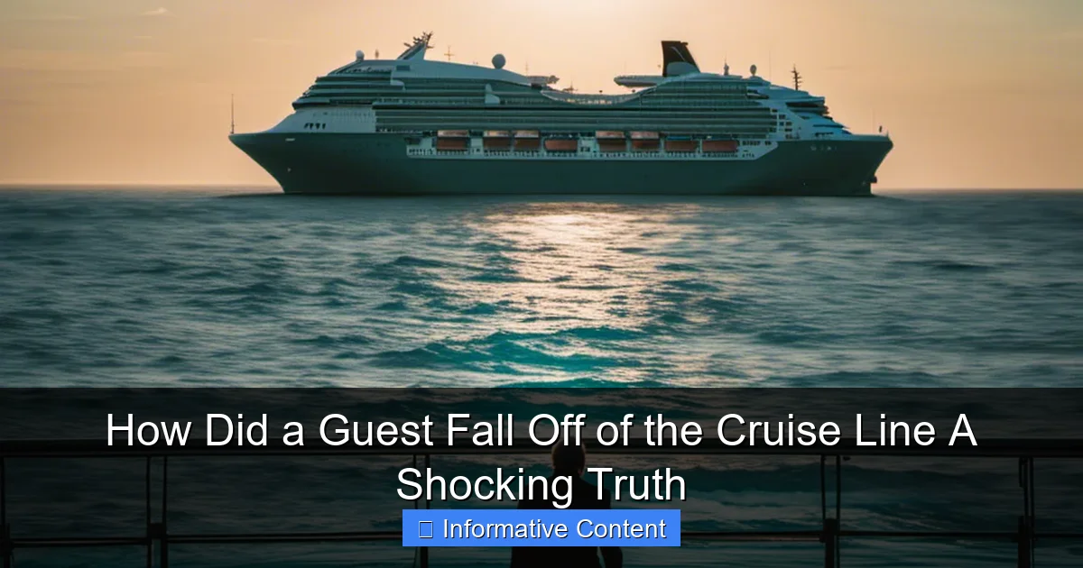 How Did a Guest Fall Off of the Cruise Line A Shocking Truth