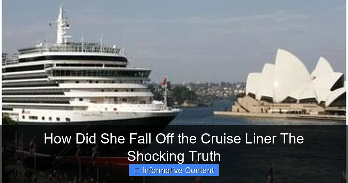How Did She Fall Off the Cruise Liner The Shocking Truth