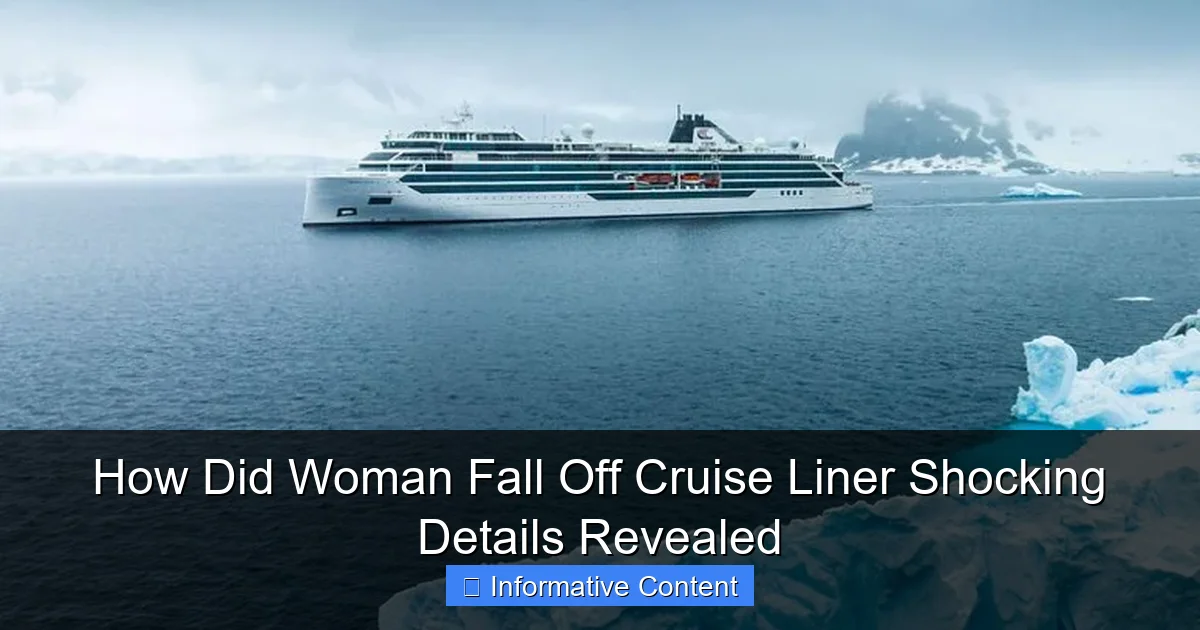 How Did Woman Fall Off Cruise Liner Shocking Details Revealed