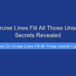 How Do Cruise Lines Fill All Those Unsold Cabins Secrets Revealed