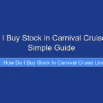 How Do I Buy Stock in Carnival Cruise Line A Simple Guide