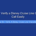 How Do I Verify a Disney Cruise Line Character Call Easily