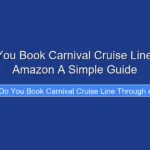 How Do You Book Carnival Cruise Line Through Amazon A Simple Guide