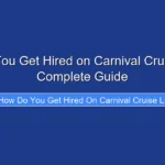 How Do You Get Hired on Carnival Cruise Line A Complete Guide