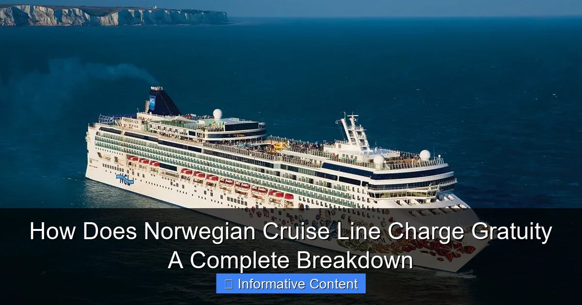How Does Norwegian Cruise Line Charge Gratuity A Complete Breakdown