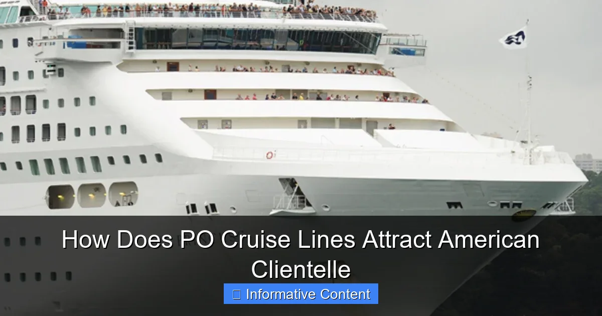 How Does PO Cruise Lines Attract American Clientelle