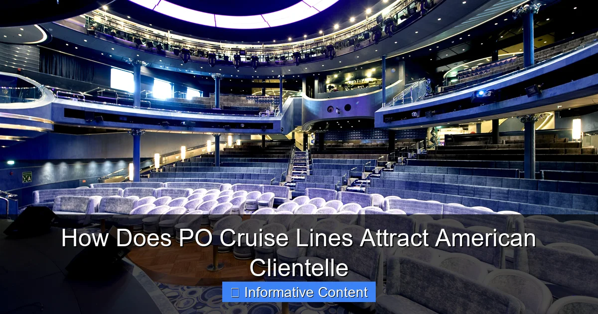 How Does PO Cruise Lines Attract American Clientelle