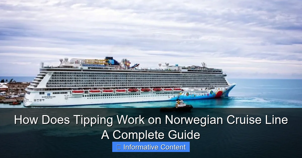 How Does Tipping Work on Norwegian Cruise Line A Complete Guide