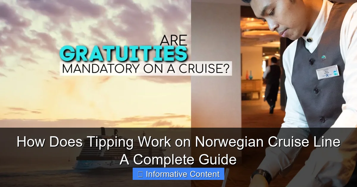 How Does Tipping Work on Norwegian Cruise Line A Complete Guide