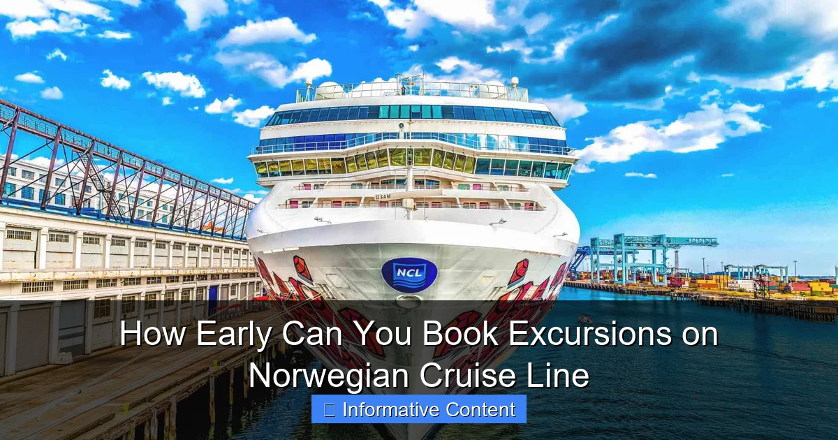 How Early Can You Book Excursions on Norwegian Cruise Line