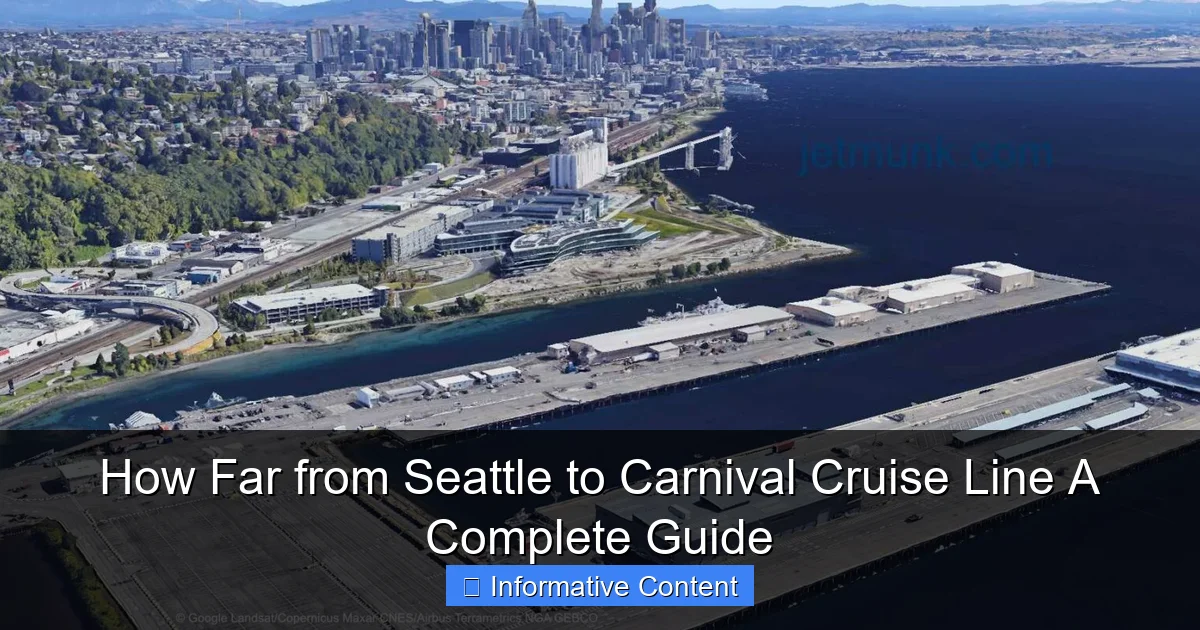 How Far from Seattle to Carnival Cruise Line A Complete Guide