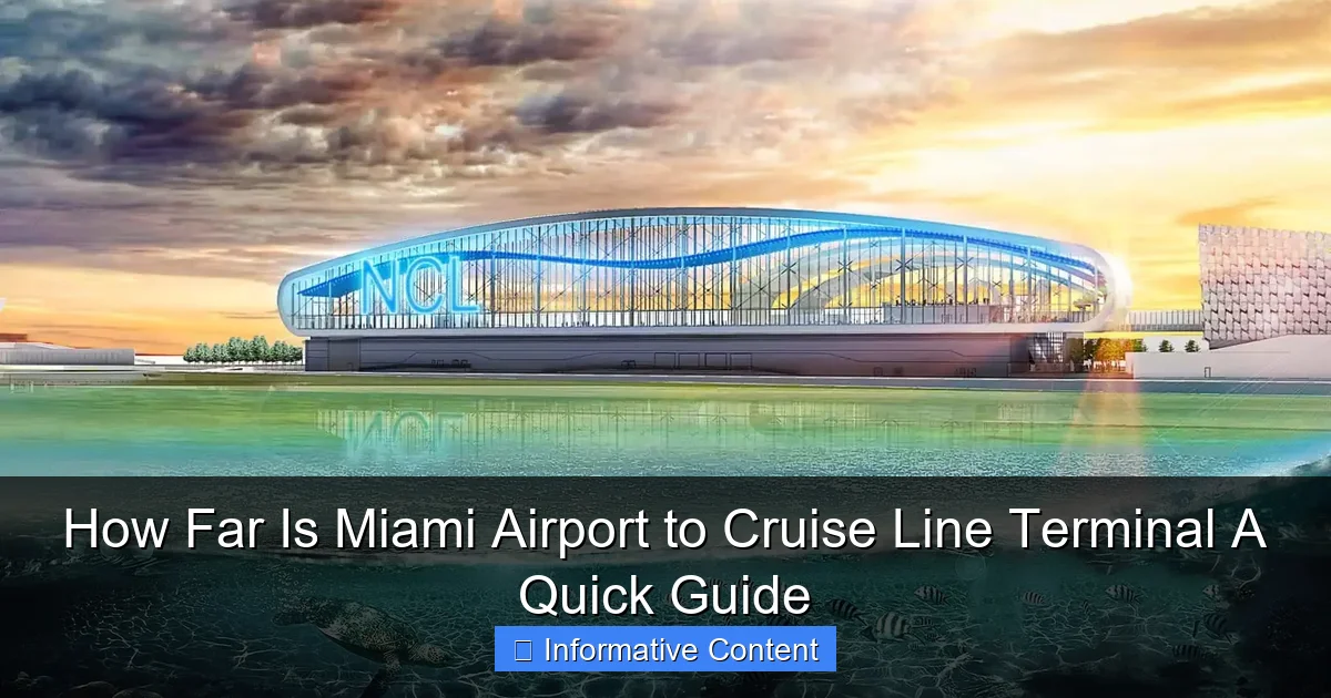 How Far Is Miami Airport to Cruise Line Terminal A Quick Guide