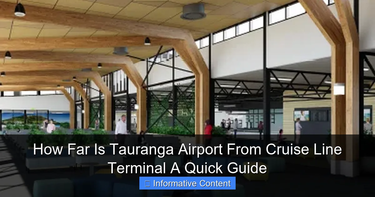 How Far Is Tauranga Airport From Cruise Line Terminal A Quick Guide