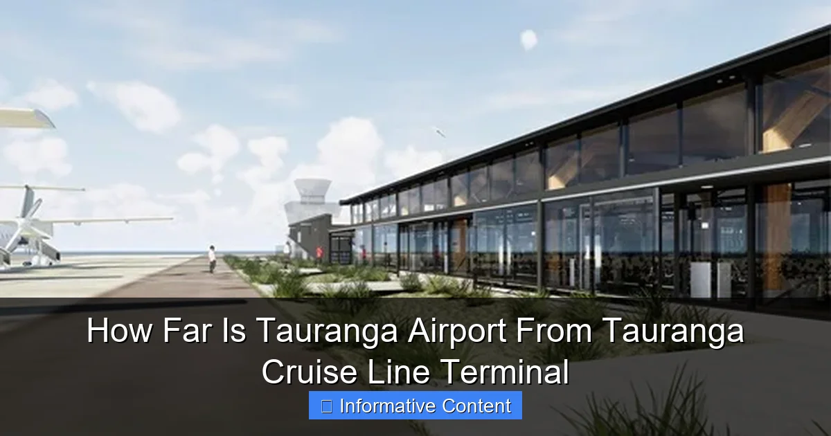 How Far Is Tauranga Airport From Tauranga Cruise Line Terminal