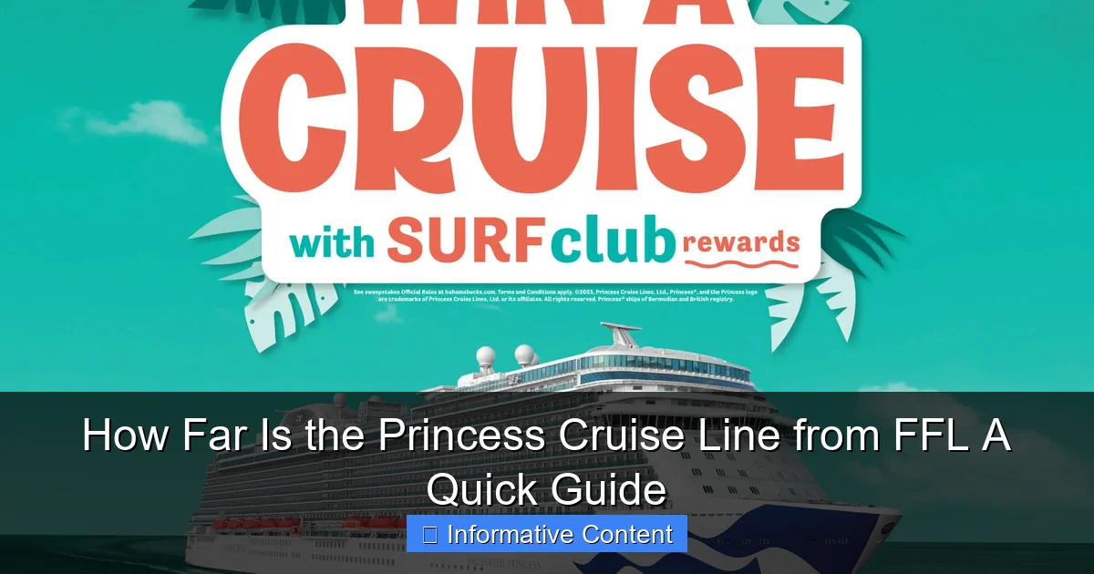 How Far Is the Princess Cruise Line from FFL A Quick Guide