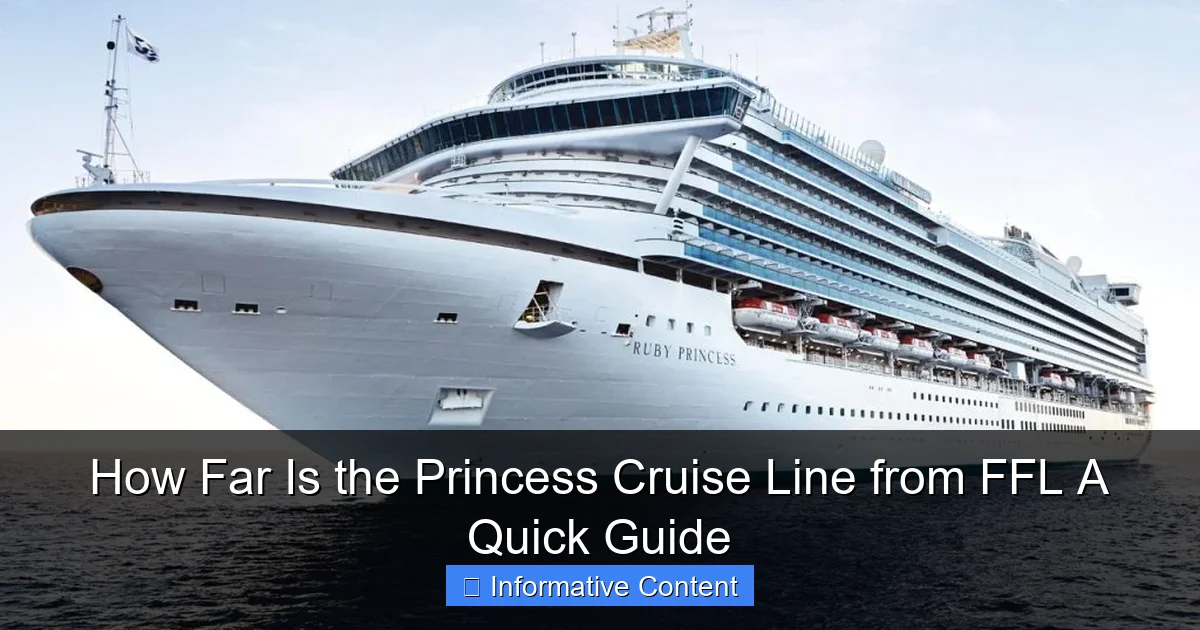 How Far Is the Princess Cruise Line from FFL A Quick Guide
