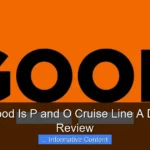How Good Is P and O Cruise Line A Detailed Review