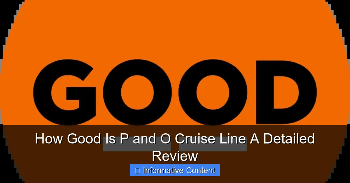 How Good Is P and O Cruise Line A Detailed Review
