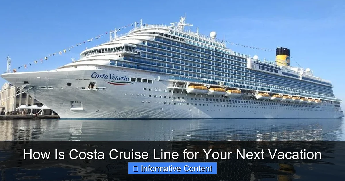 How Is Costa Cruise Line for Your Next Vacation