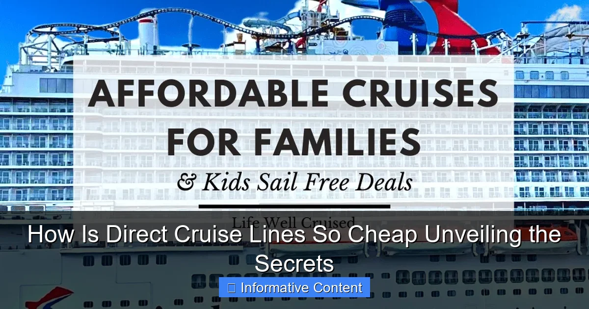 How Is Direct Cruise Lines So Cheap Unveiling the Secrets