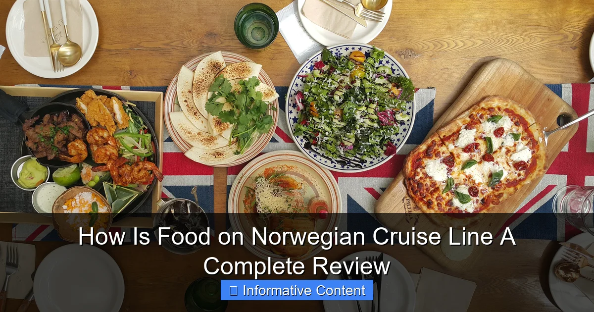How Is Food on Norwegian Cruise Line A Complete Review