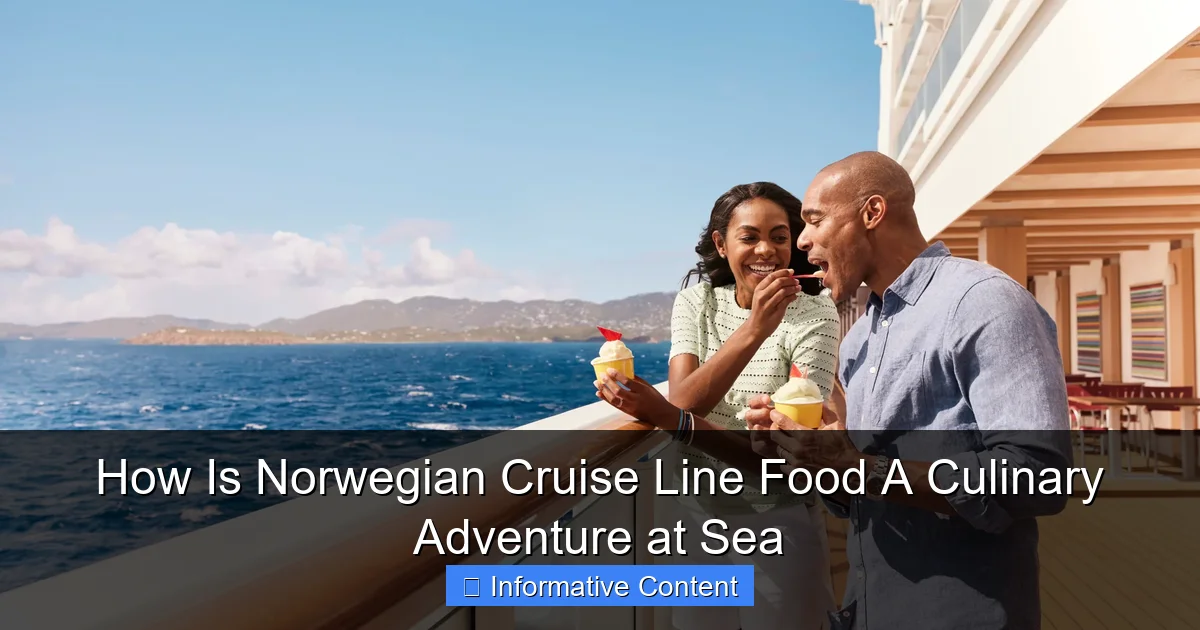 How Is Norwegian Cruise Line Food A Culinary Adventure at Sea