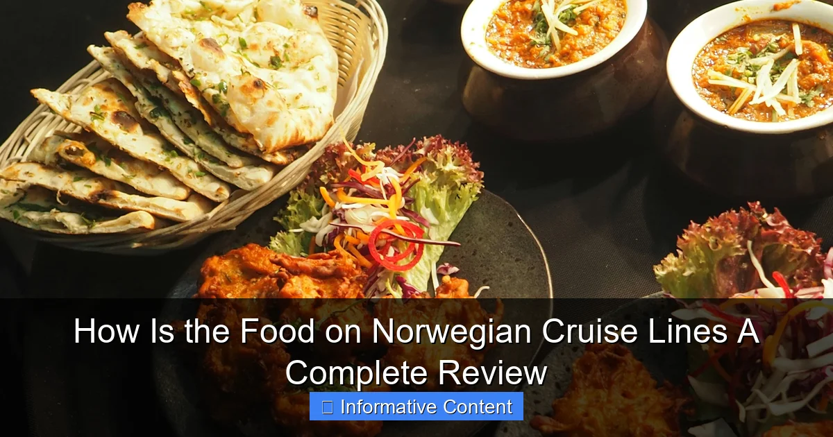 How Is the Food on Norwegian Cruise Lines A Complete Review