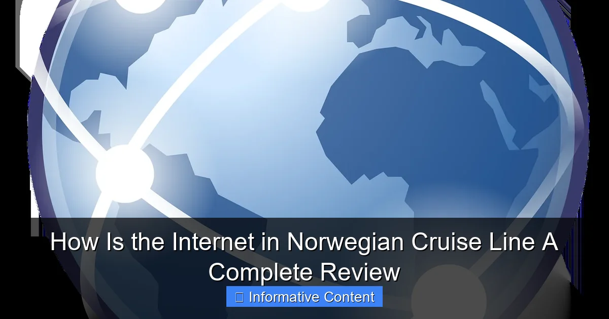 How Is the Internet in Norwegian Cruise Line A Complete Review