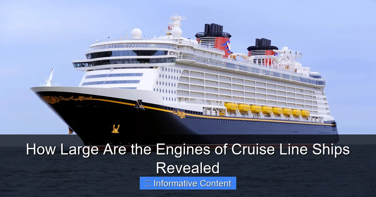 How Large Are the Engines of Cruise Line Ships Revealed