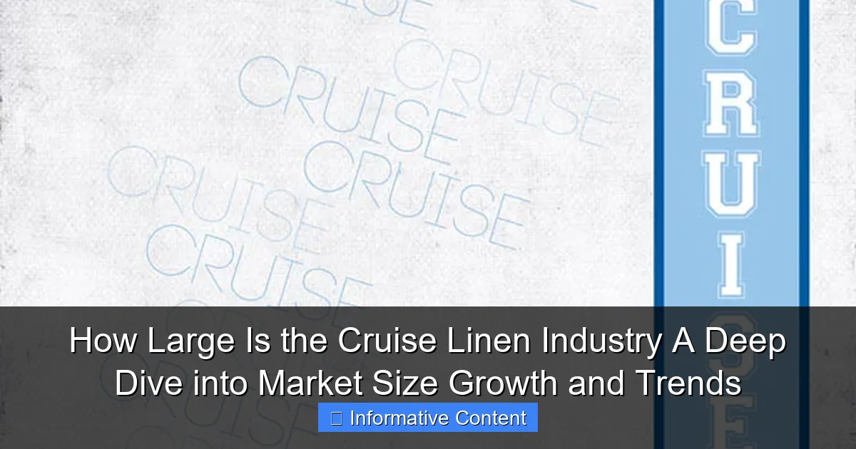 How Large Is the Cruise Linen Industry A Deep Dive into Market Size Growth and Trends