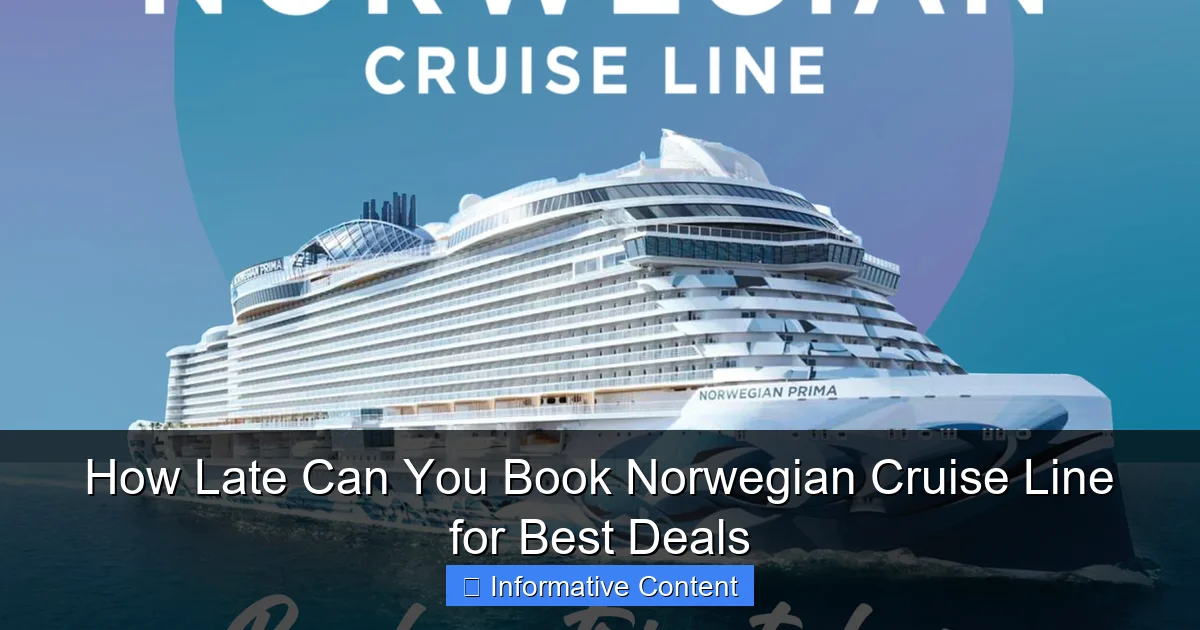How Late Can You Book Norwegian Cruise Line for Best Deals