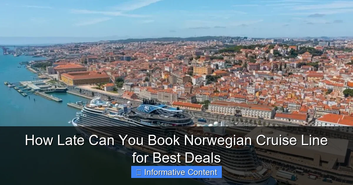 How Late Can You Book Norwegian Cruise Line for Best Deals
