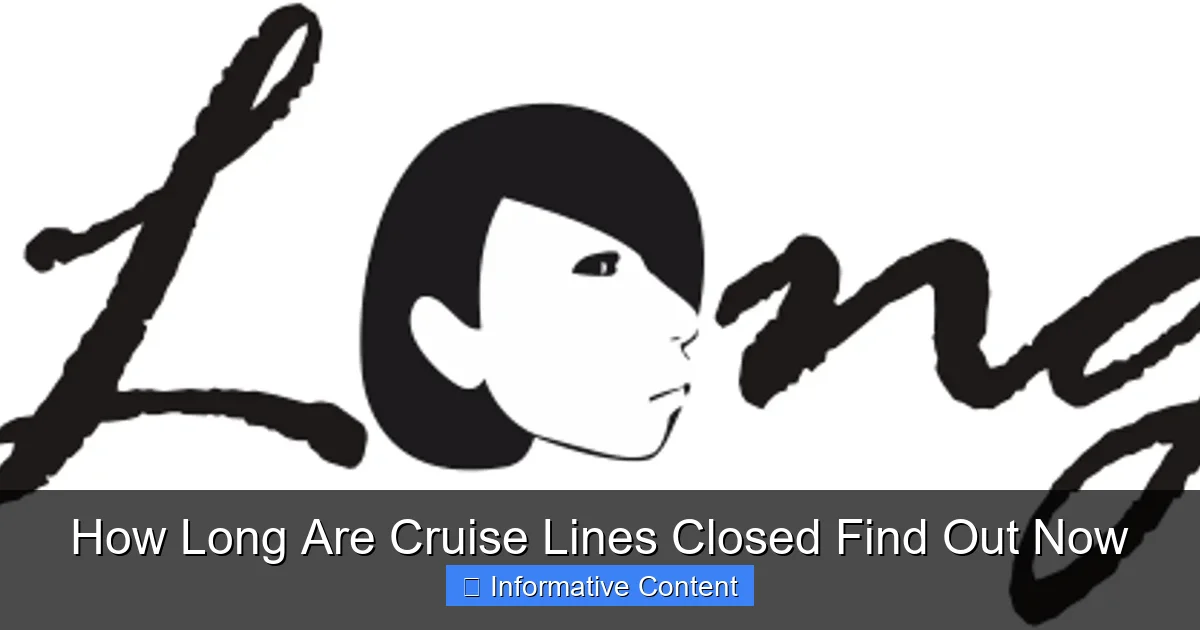 How Long Are Cruise Lines Closed Find Out Now
