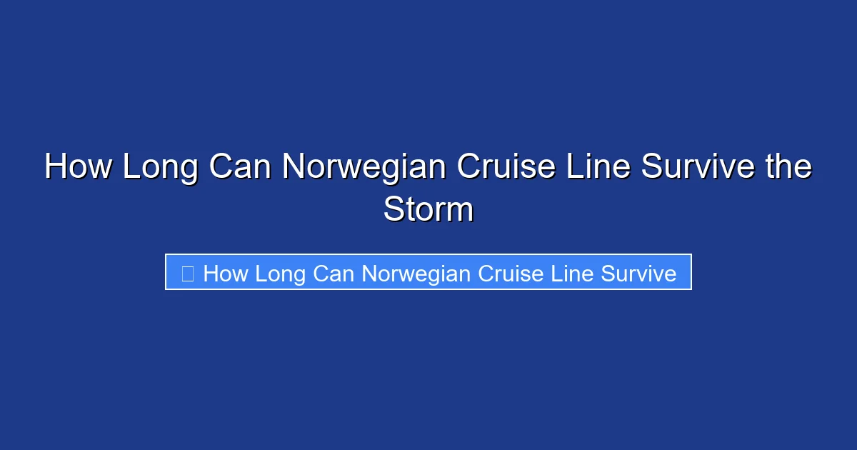How Long Can Norwegian Cruise Line Survive the Storm