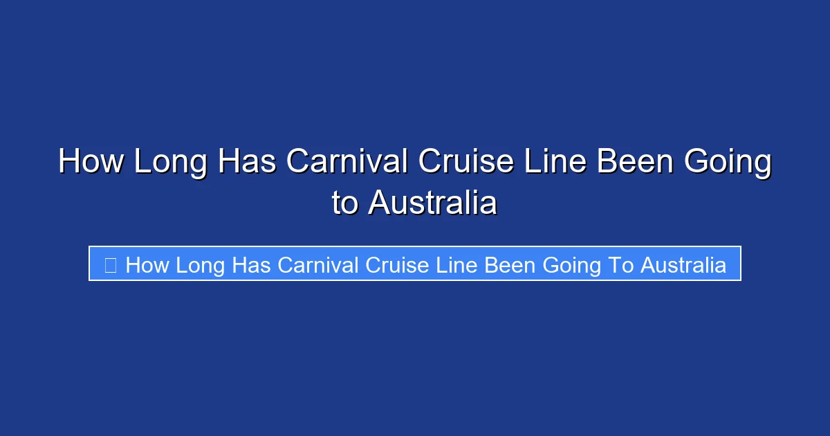 How Long Has Carnival Cruise Line Been Going to Australia