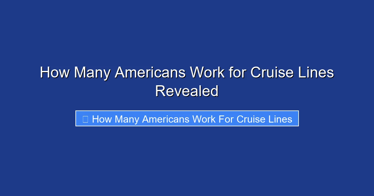 How Many Americans Work for Cruise Lines Revealed
