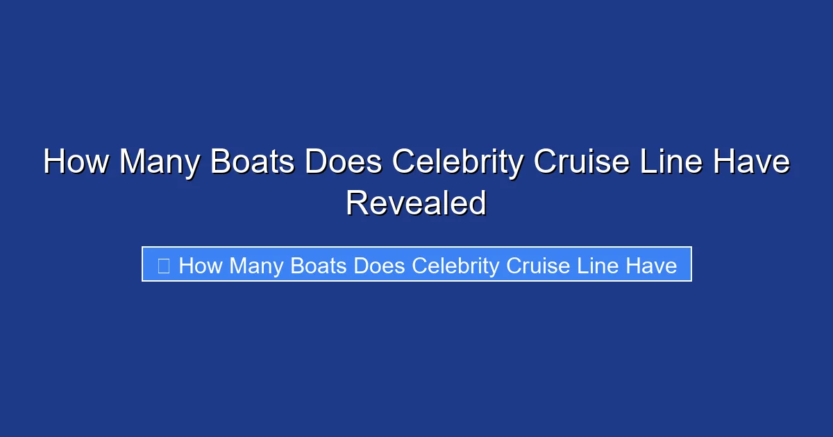 How Many Boats Does Celebrity Cruise Line Have Revealed