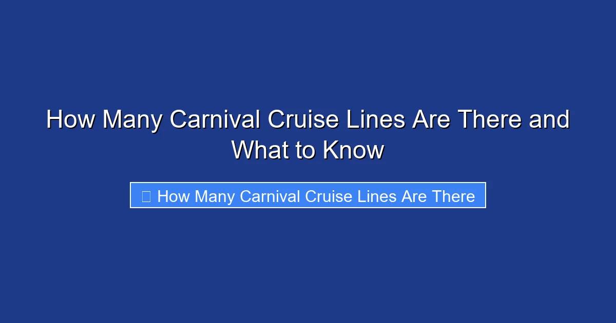 How Many Carnival Cruise Lines Are There and What to Know