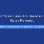 How Many Cruise Lines Are Based in the United States Revealed