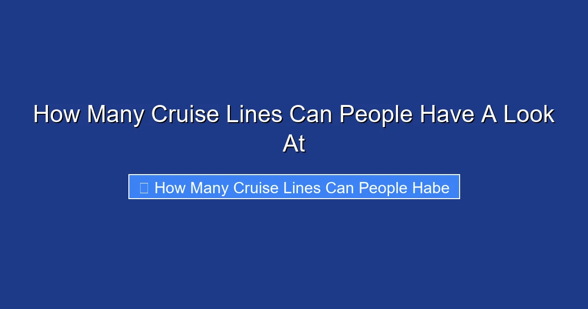 How Many Cruise Lines Can People Have A Look At