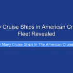 How Many Cruise Ships in American Cruise Lines Fleet Revealed
