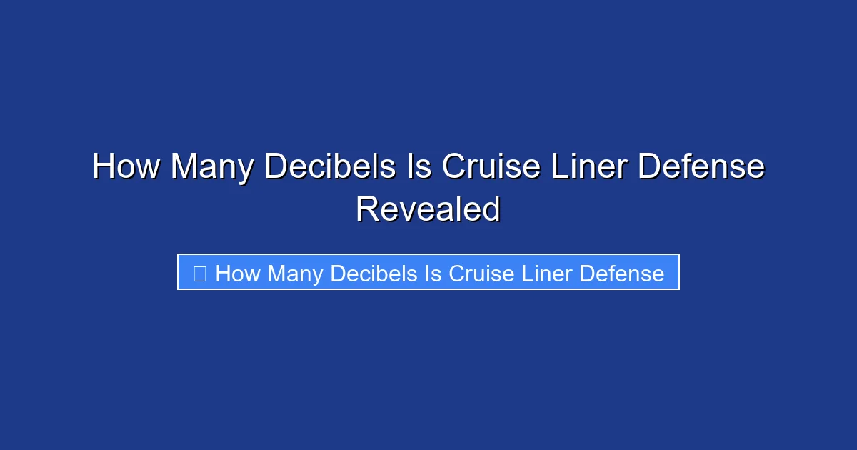How Many Decibels Is Cruise Liner Defense Revealed