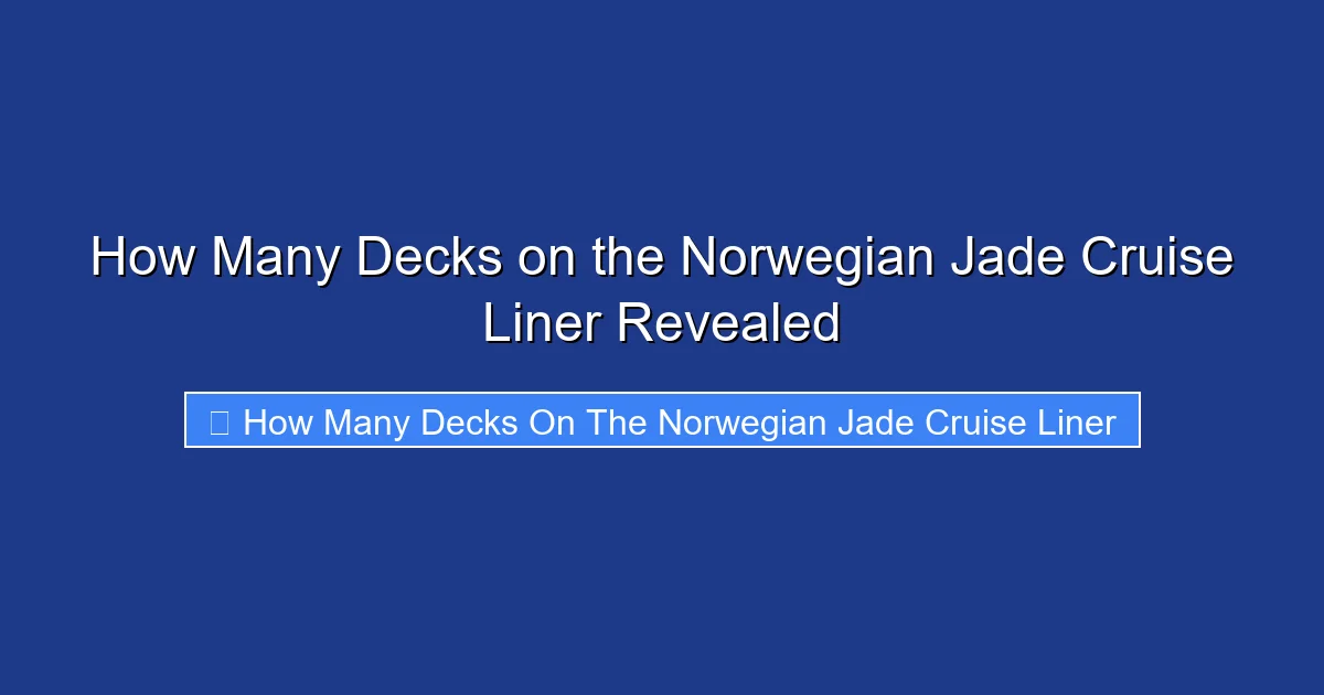 How Many Decks on the Norwegian Jade Cruise Liner Revealed